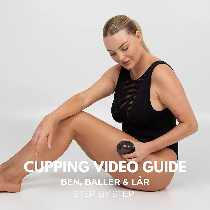 Video-guide | Cupping af Ben, Baller & Lår